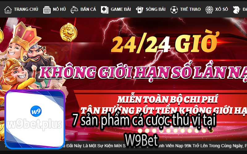 7 sản phẩm cá cược thú vị tại W9Bet
