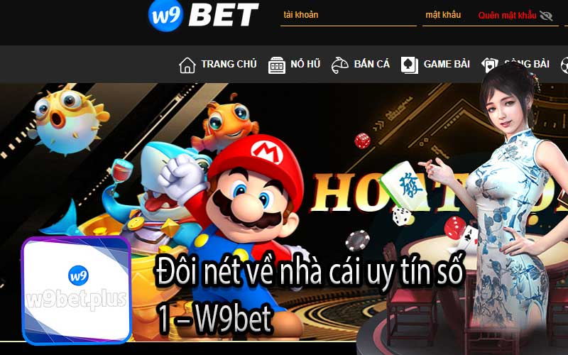 Đôi nét về nhà cái uy tín số 1 – W9bet